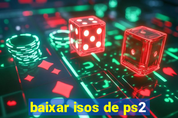 baixar isos de ps2